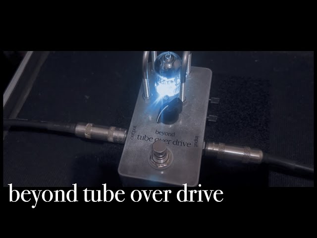 beyond tube over drive 試奏動画【高音質】エフェクター3分試奏動画