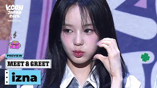 PREVIEW] izna (이즈나) | MEET & GREET 👋 | KCON JAPAN 2025 - YouTube