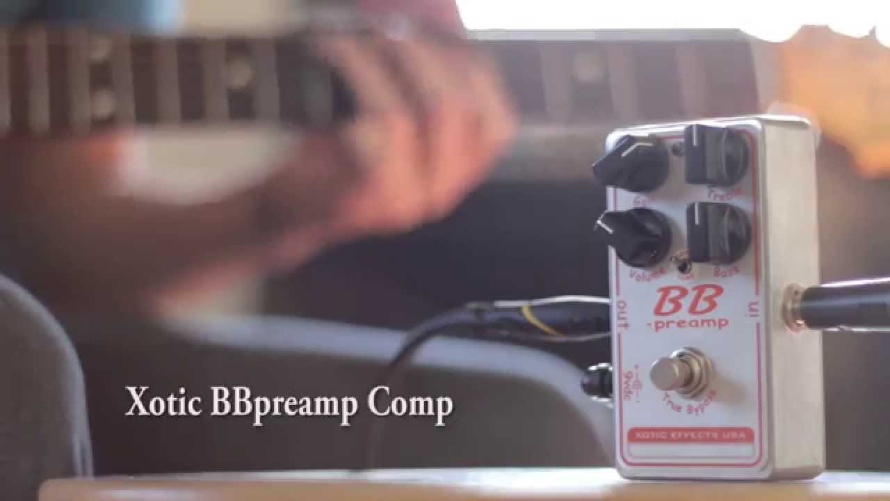Xotic BB Preamp Comp - YouTube