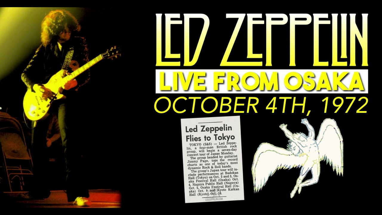 Led Zeppelin - Live in Osaka, Japan (Oct. 4th, 1972) - MOST