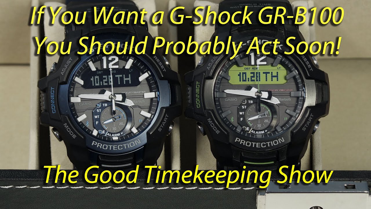 Act Now If You Still Want to Buy the GR-B100 Gravitymaster G-Shock