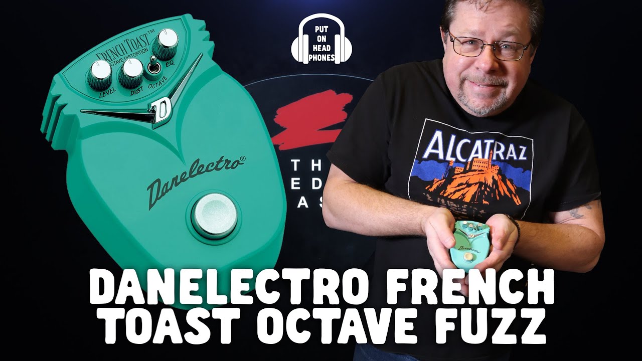 DANELECTRO FRENCH TOAST OCTAVE FUZZ - YouTube
