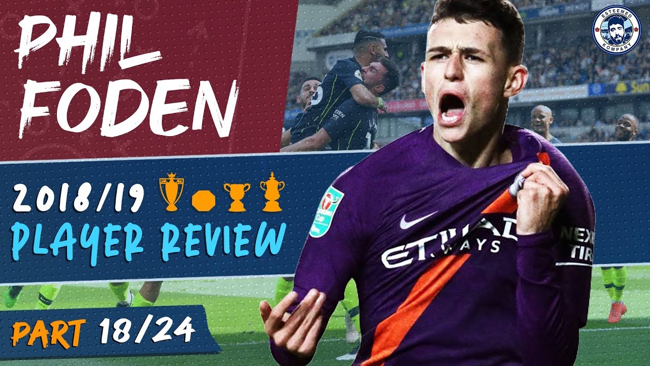 PHIL FODEN | MAN CITY 2018/19 SEASON REVIEW - YouTube