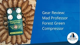 Mad Professor: Forest Green Compressor (Gear Review) - YouTube