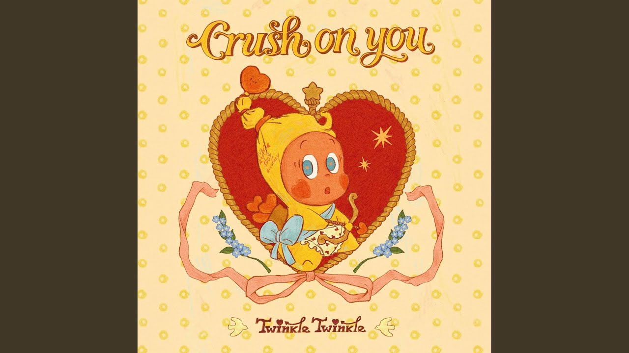 Twinkle Twinkle Crush on You - YouTube