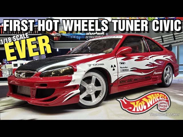 First Hot wheels HONDA CIVIC Si 1/18 scale ever - YouTube