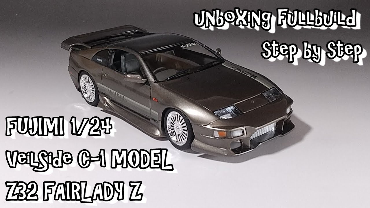 unboxing fullbuild FUJIMI 1/24 VeilSide C-1 MODEL Z32 FAIRLADY Z