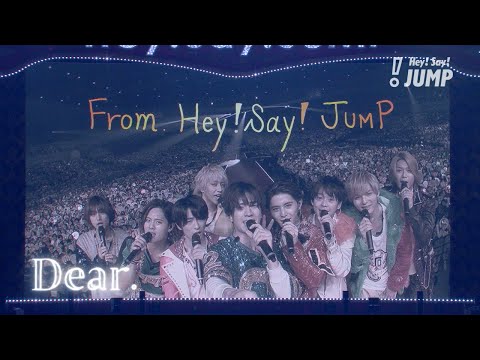 Hey! Say! JUMP - Dear. [Official Live Video] - YouTube