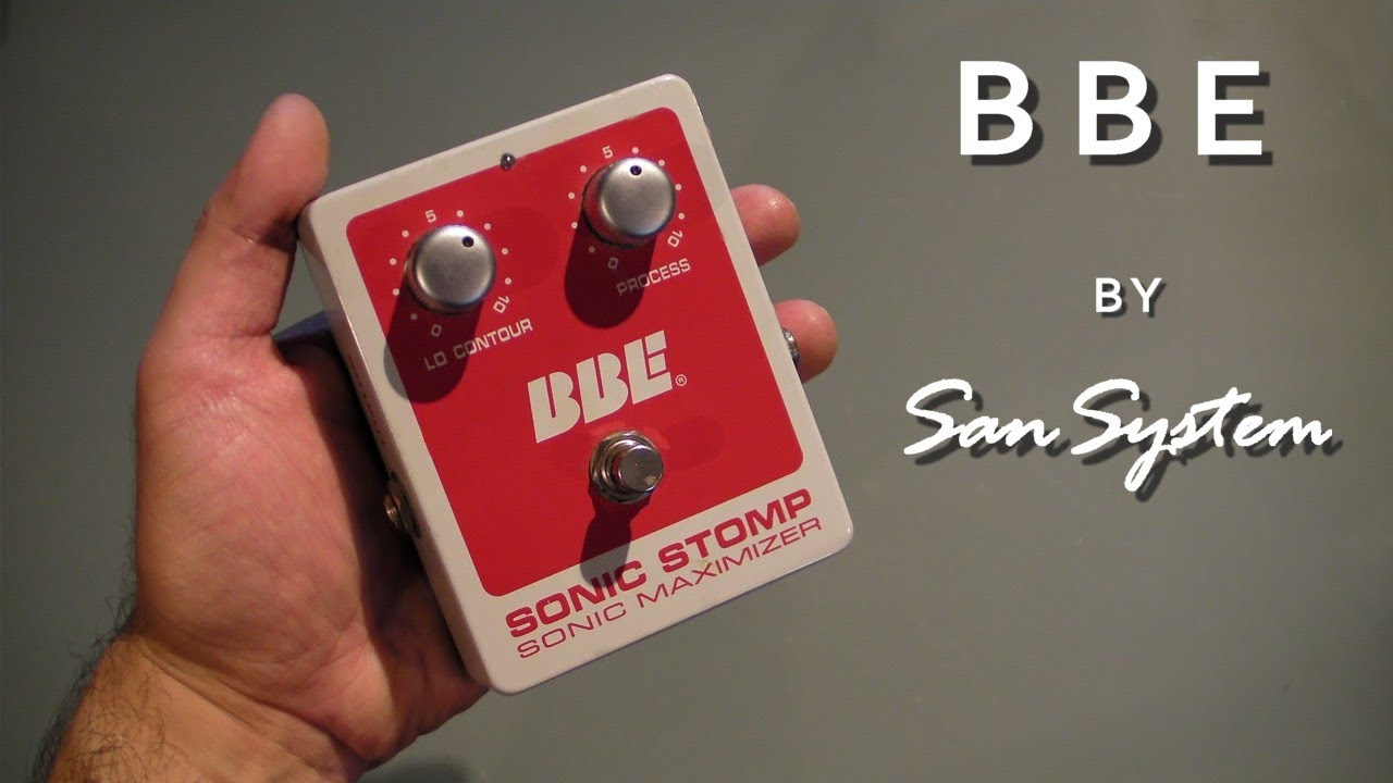 BBE Sonic Maximizer (Sonic Stomp) - YouTube
