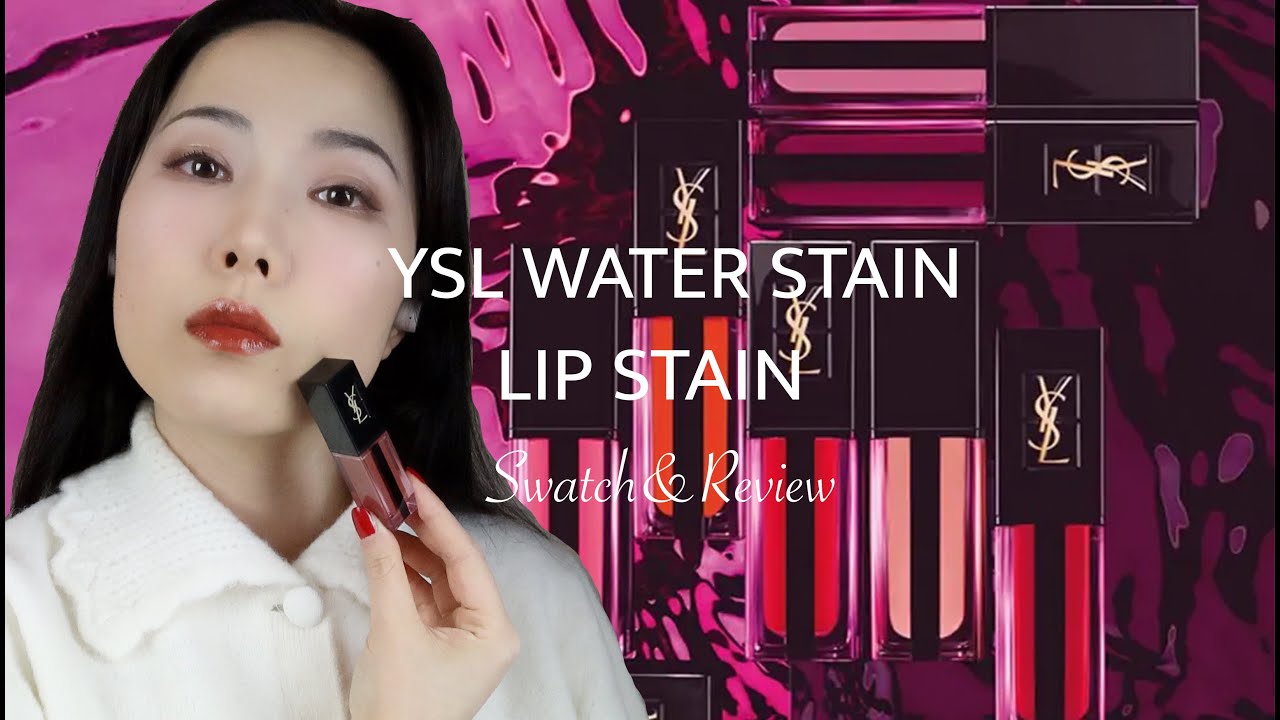 YSL WATER STAIN LIP STAIN 602, 605, 606, 610, 611, 613, 615, 617