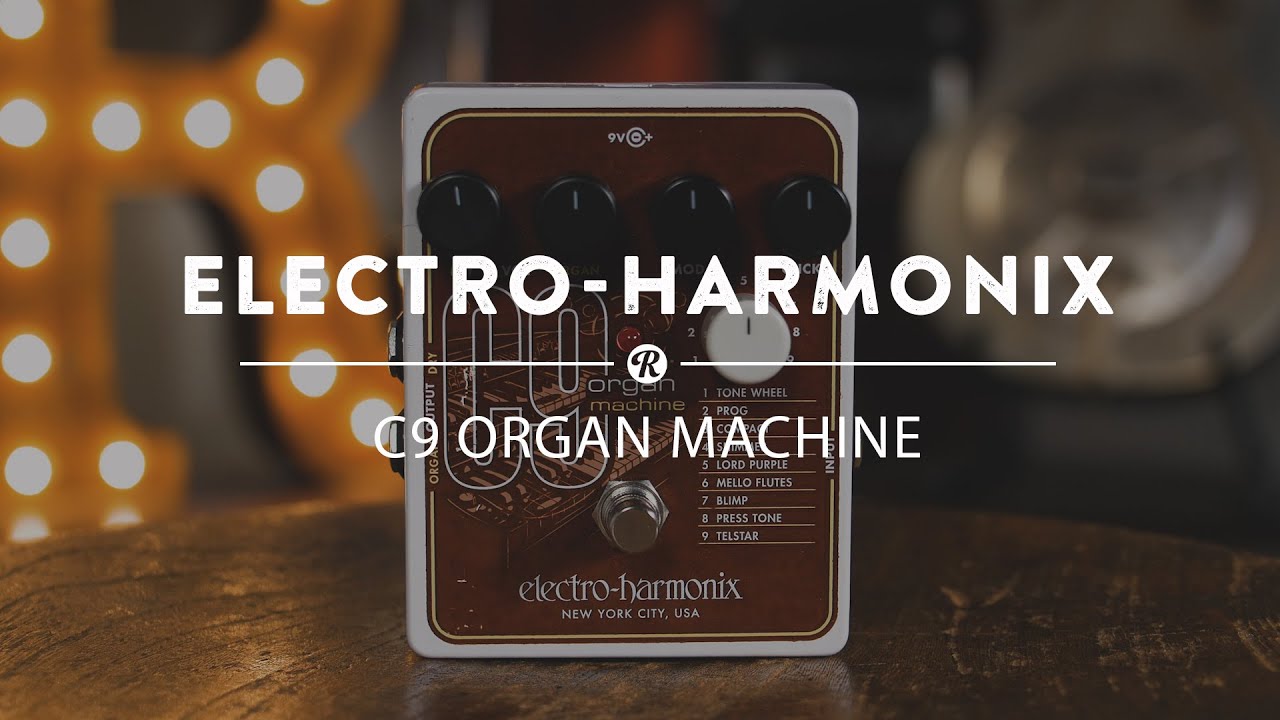 Electro-Harmonix C9 Organ Machine | Reverb