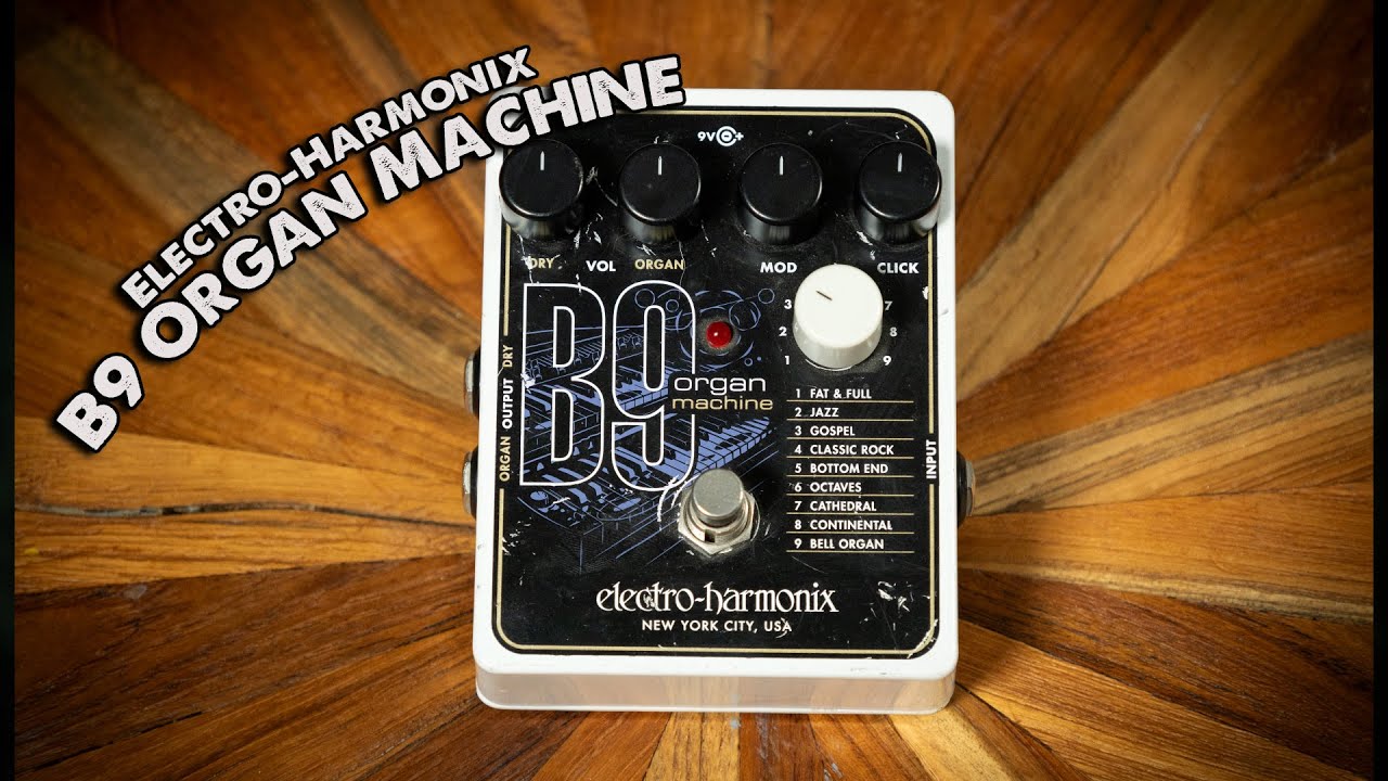 EHX B9 Organ Machine Demo ‪@EHX‬ VGW - YouTube