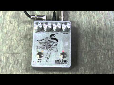 Sobbat FB-4 Fuzz Breaker4 Demo - YouTube