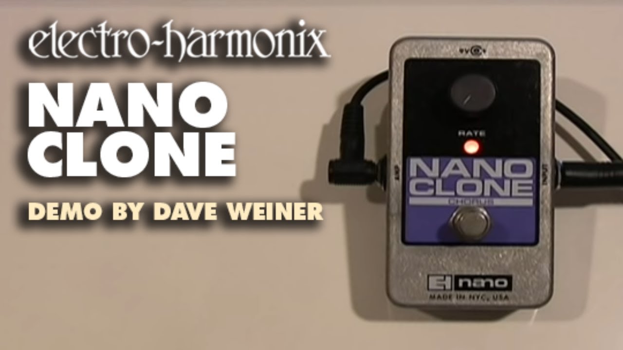 Electro-Harmonix Nano Clone Analog Chorus (EHX Pedal Demo by Dave