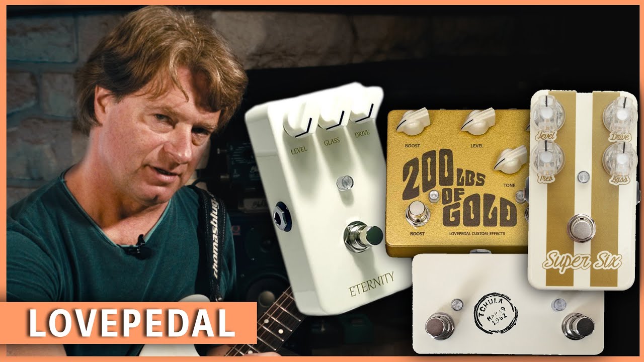 Lovepedal: Super Six, Tschula, 200lbs of Gold, Eternity - YouTube