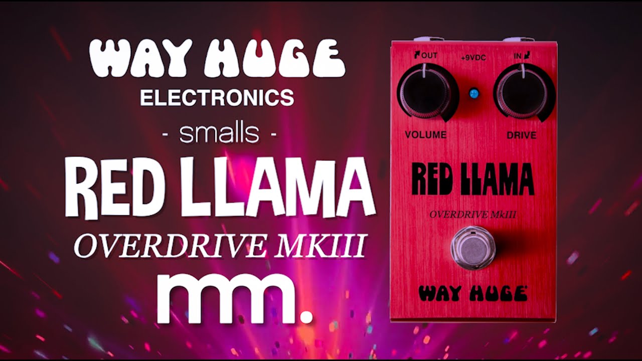 MusicMaker Presents - WAY HUGE smalls RED LLAMA OVERDRIVE MKIII‬