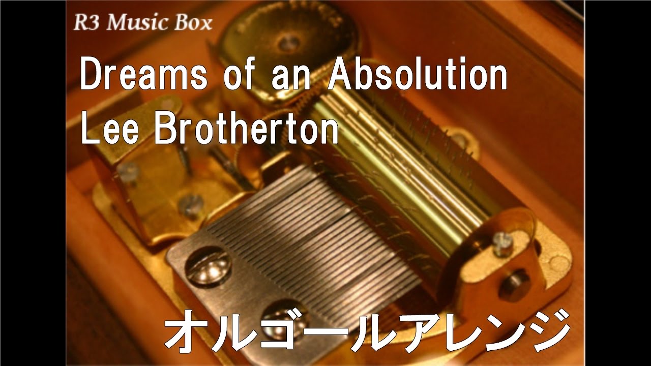 Dreams of an Absolution/Lee Brotherton【オルゴール】 (セガ