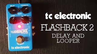 TC Electronic Flashback 2 Delay & Looper (Stereo) - YouTube