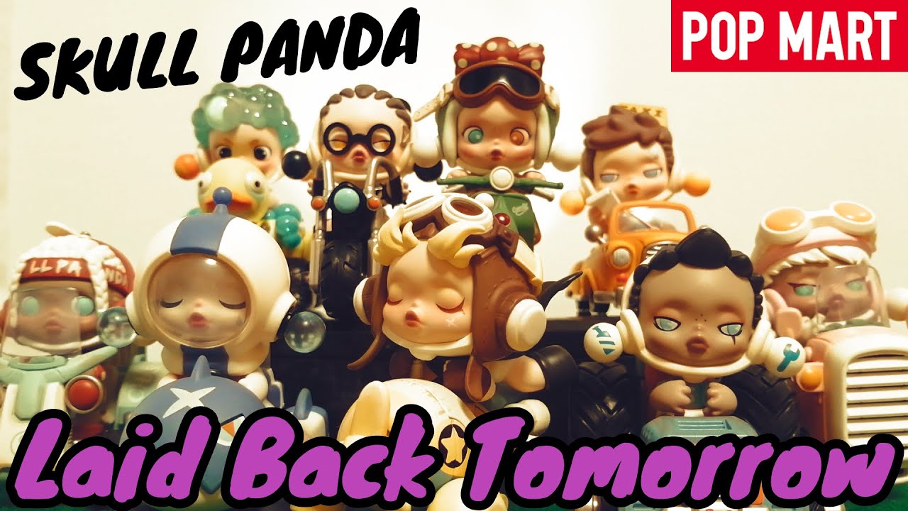 POPMART】 SKULLPANDA Laid Back Tomorrow アソート開封♪ ポップ