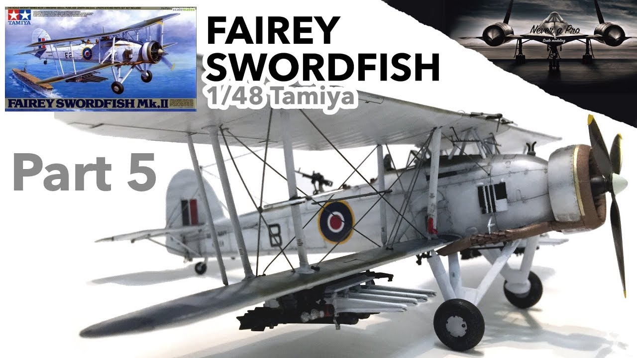 Fairey Swordfish 1/48 Tamiya - Part 5 - Final Assemble - Full