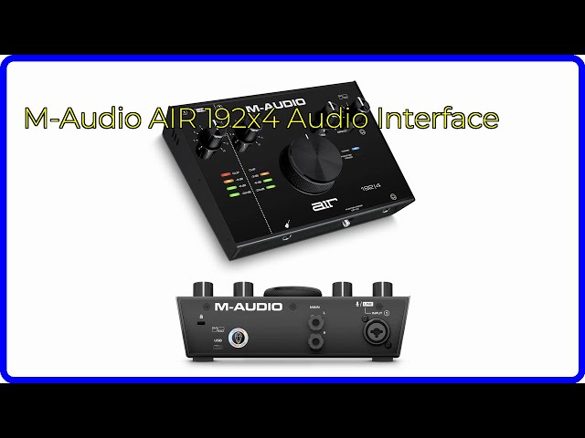 REVIEW (2026): M-Audio AIR 192x4 Audio Interface. ESSENTIAL