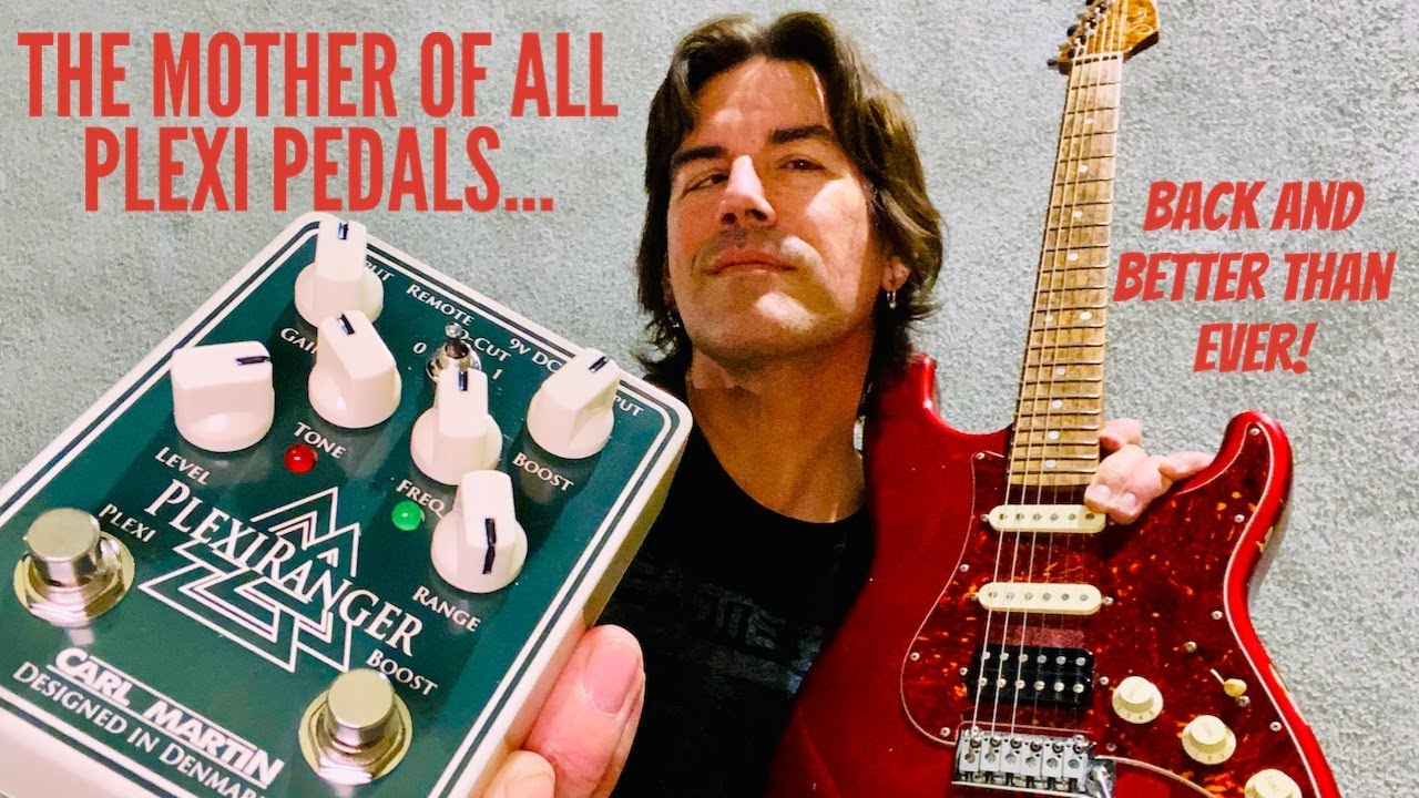 THE MOTHER OF ALL PLEXI PEDALS! Carl Martin PLEXIRANGER - YouTube
