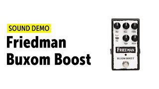 Friedman Buxom Boost - Sound Demo (no talking) - YouTube