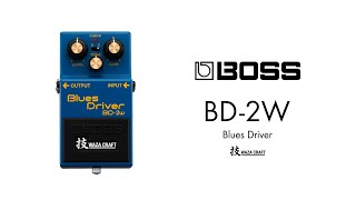 エフェクター 試奏動画】BOSS BD-2W Blues Driver Waza Craft 技
