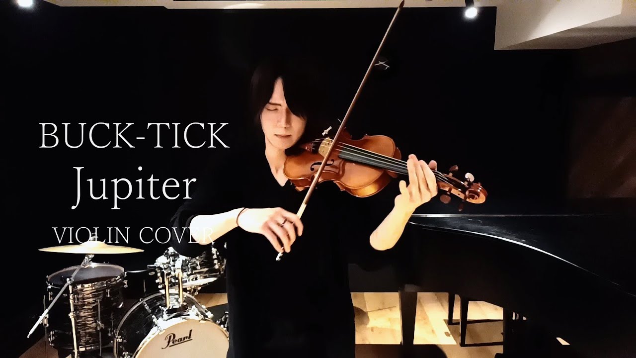 BUCK-TICK「Jupiter」VIOLIN COVER│Nesora - YouTube