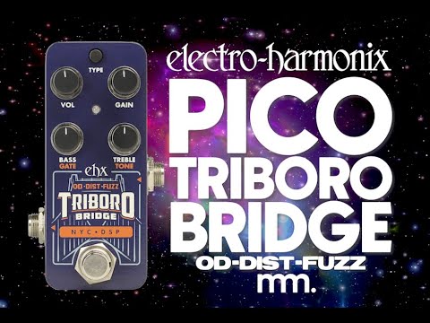 MusicMaker Presents - EHX PICO TRIBORO BRIDGE: Bridging The Gap
