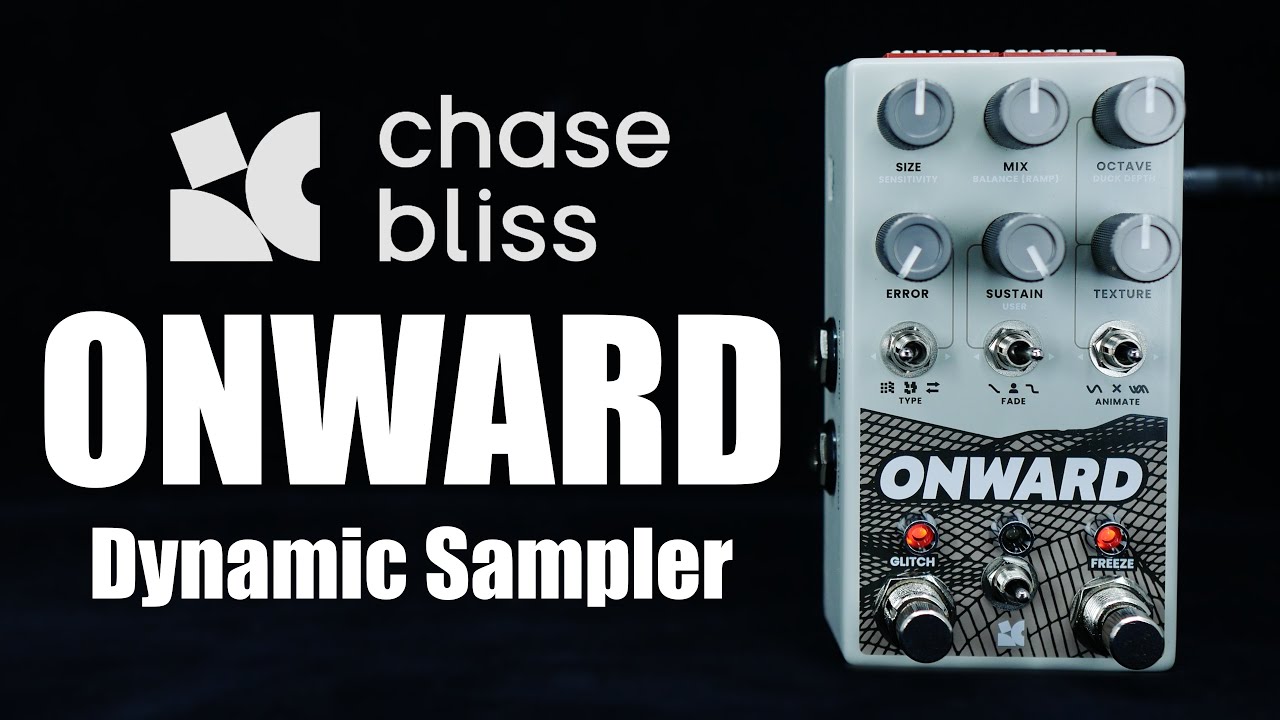 Chase Bliss Onward Dynamic Sampler | Demo - YouTube
