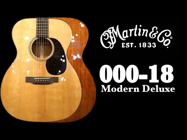 Martin 000-18 Modern Deluxe #2825382【トップVTS加工】 - YouTube