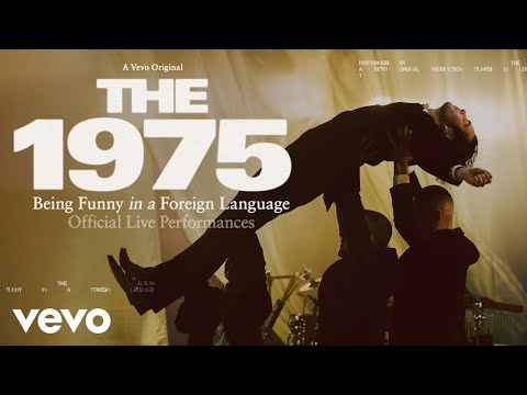 The 1975 - Being Funny In A Foreign Language (Official Live