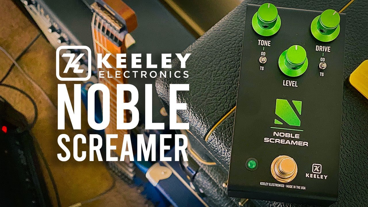 Keeley Noble Screamer 2つの名作ドライブ回路を搭載した4in1ペダル