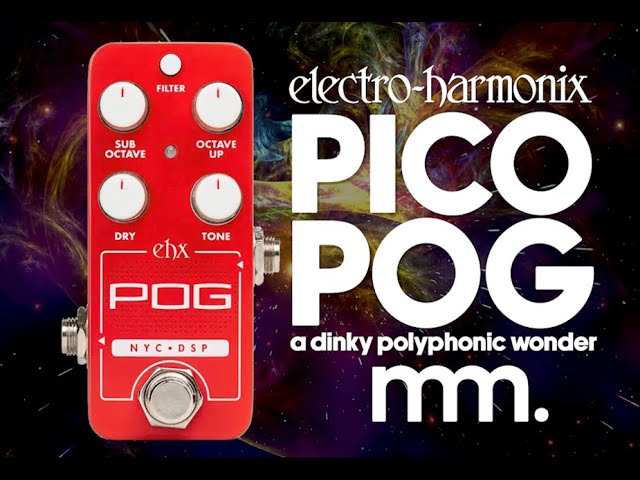 MusicMaker Presents - EHX PICO POG: Cute Little Shruken POG? NOPE