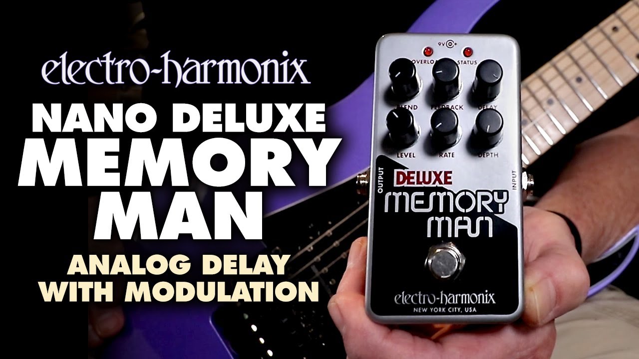 Nano Deluxe Memory Man | Analog Delay / Chorus / Vibrato - Electro