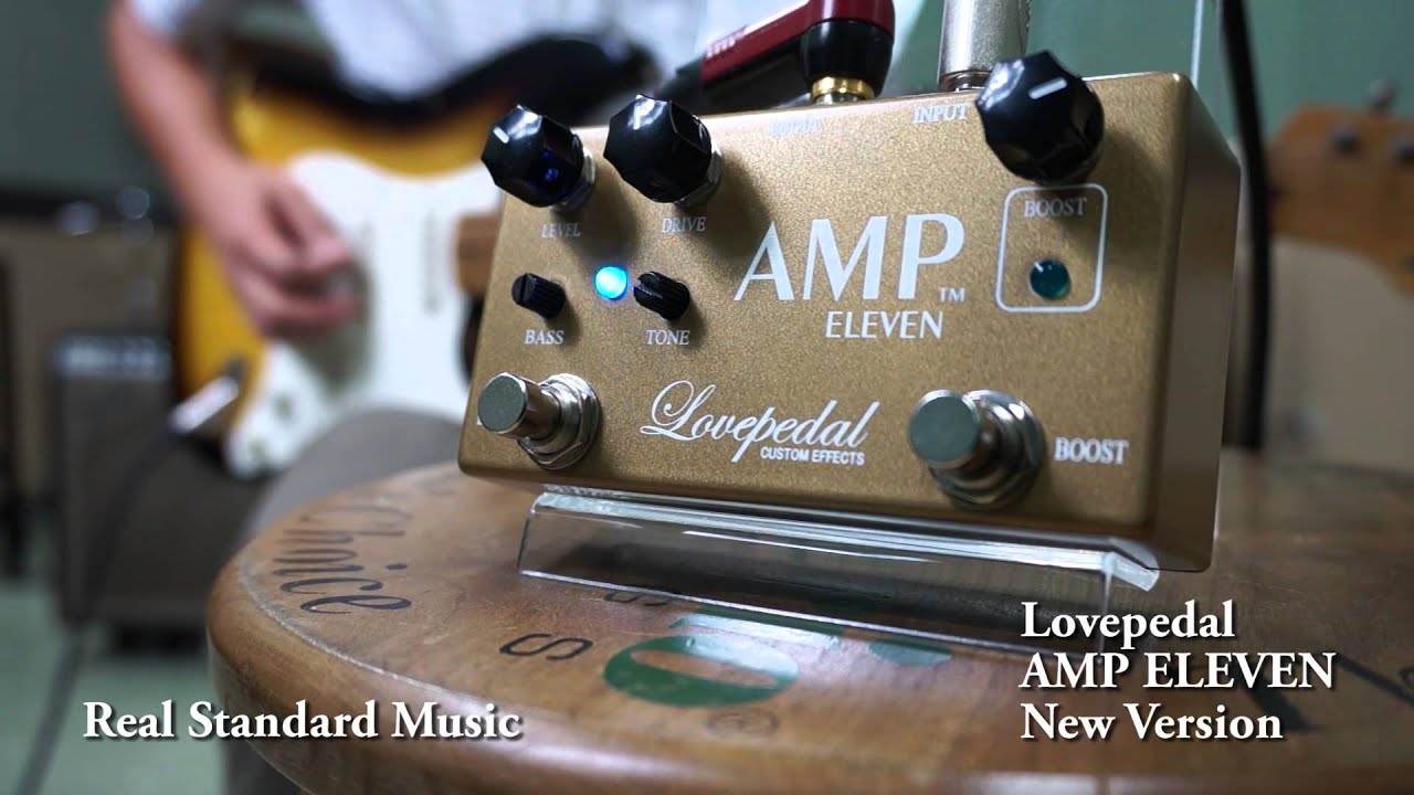 Lovepedal AMP ELEVEN GOLD New Version!! - YouTube