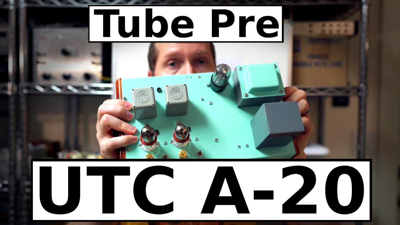 Tube Preamp using UTC A-20 Transformers (Part 1) - YouTube