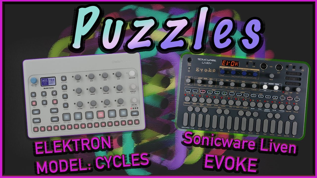 Puzzles - Sonicware Liven Evoke and Elektron Model: Cycles - YouTube