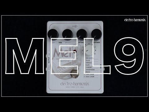 MEL9 / ELECTRO-HARMONIX - YouTube