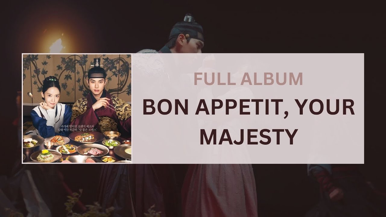 FULL ALBUM] Bon Appetit, Your Majesty (폭군의 셰프 OST) - YouTube