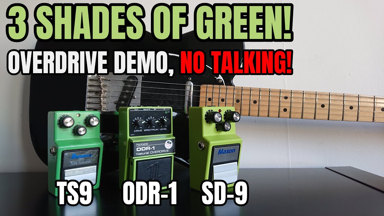 TS-9 vs ODR-1 vs SD-9 The MEAN GREENIES! No talk - YouTube