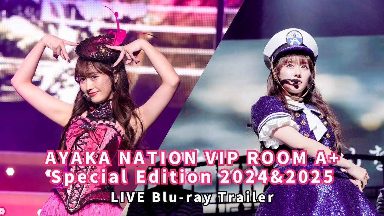 ももクロ・佐々木彩夏 AYAKA NATION 2024&2025 Blu-rayダイジェスト