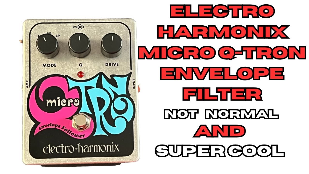ELECTRO HARMONIX MICRO Q TRON ENVELOPE FILTER - YouTube
