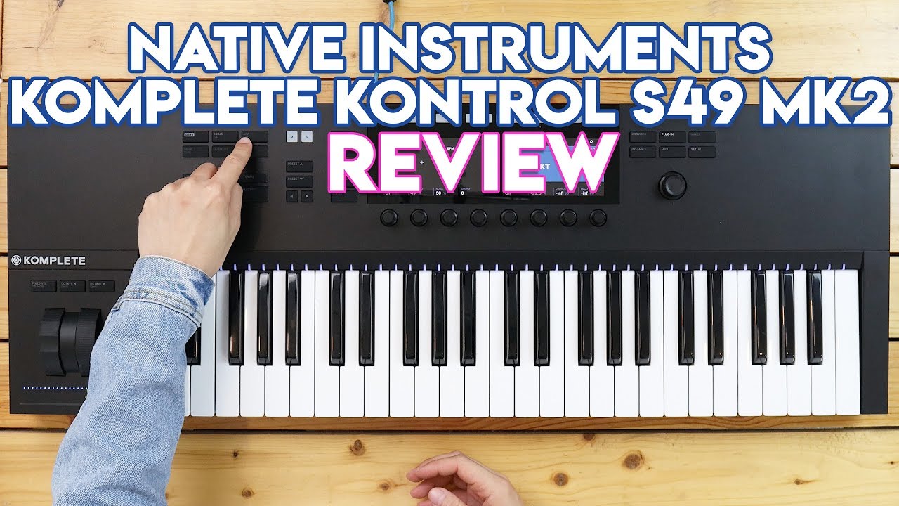 Native Instruments Komplete Kontrol S49 Mk2 Keyboard Review