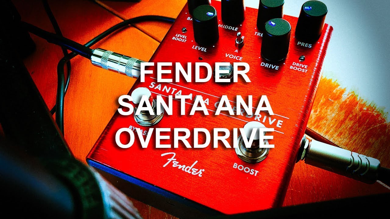 Fender: SANTA ANA OVERDRIVE - YouTube