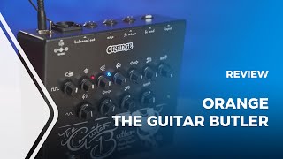 Orange - The Guitar Butler Review [Dual Channel Guitar Preamp