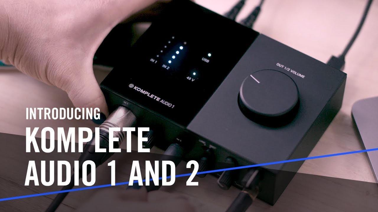 Introducing KOMPLETE AUDIO 1 and 2 – For the Music in You | Native