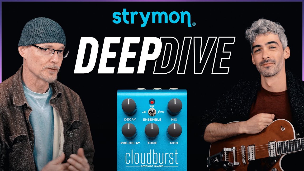 strymon | cloudburst | アンビエント・リバーブ | 製品情報