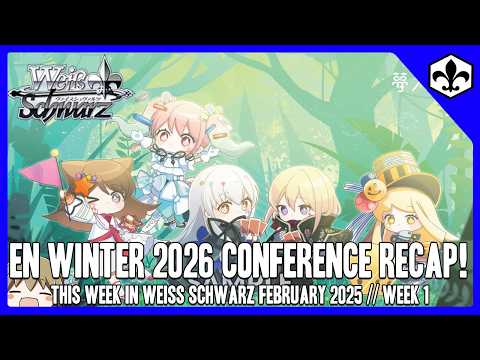 2026 is the Year for EN Weiss Schwarz! [This Week in Weiss Schwarz